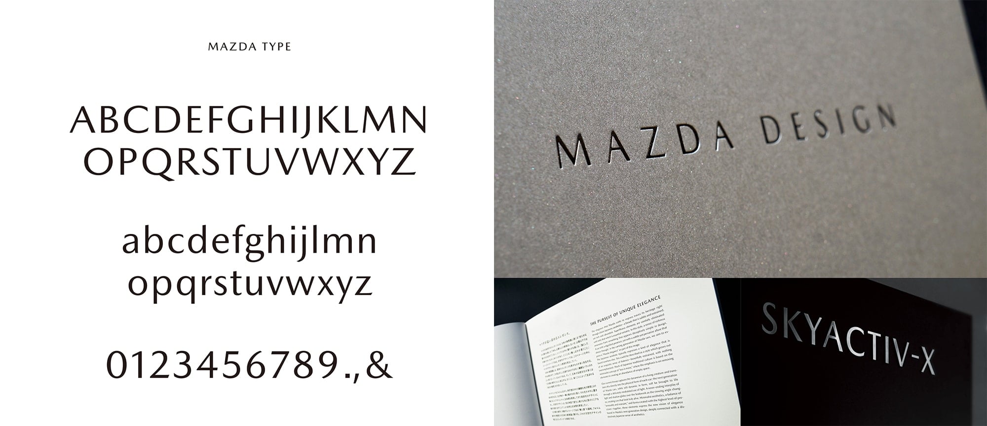 Mazda Type is a font developed originally by Mazda. The font has delicate adjustments of narrowing the top, and expanding the bottom to create the stableness. The aesthetic of the KODO design can be felt from each letter. Photography by © MAZDA
